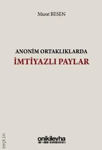 Anonim Ortaklıklarda İmtiyazlı Paylar