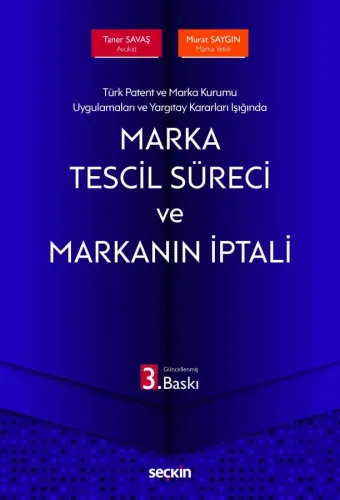 Marka Tescil Süreci ve Markanın İptali
