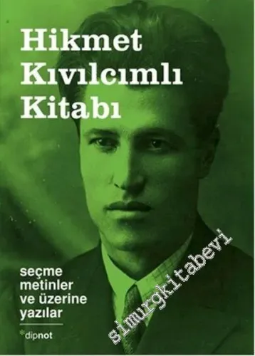 Hikmet Kıvılcımlı Kitabı: Seçme Metinler ve Üzerine Yazılar -         2016