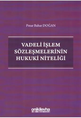 Vadeli İşlem Sözleşmelerinin Hukuki Niteliği
