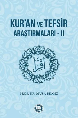 Kur’an ve Tefsir Araştırmaları‒II