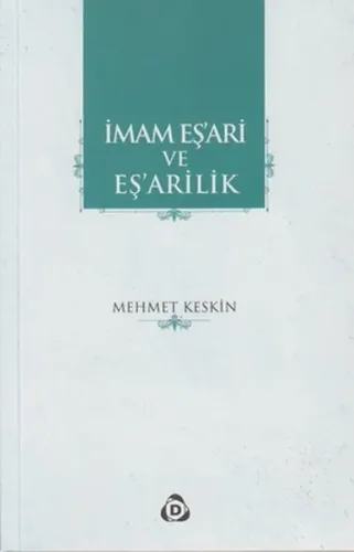 İmam Eş'ari ve Eş'arilik | Mehmet Keskin | Düşün Yayıncılık