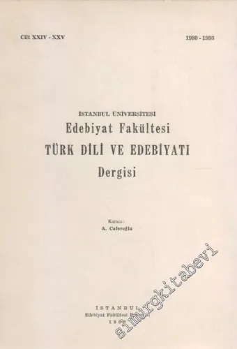 Türk Dili ve Edebiyatı Dergisi - Cilt: 24 - 25, 1980 1986