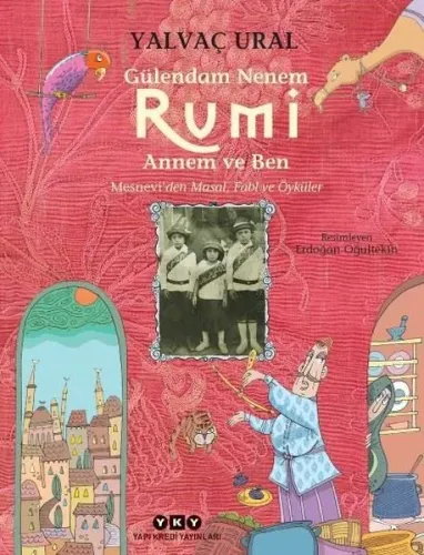 Gülendam Nenem Rumi̇ Annem Ve Ben;Mesnevi’den Masal, Fabl Ve Öyküler