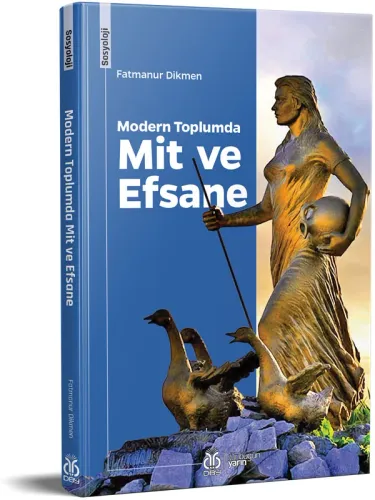 Modern Toplumda Mit ve Efsane Fatmanur Dikmen Modern Toplumda Mit ve Efsane Fatmanur Dikmen