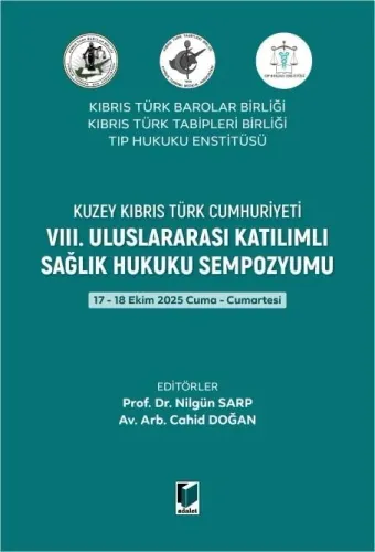 VIII. Uluslararası Katılımlı Sağlık Hukuku Sempozyumu Nilgün Sarp