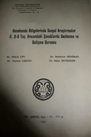 Gecekondu Bölgelerinde Sosyal Araştırmalar II. 0-6 Yaş Arasındaki Çocuklarda Beslenme ve Gelişme Durumu