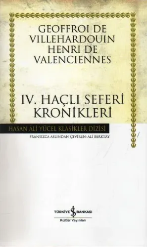 IV.Haçlı Seferi Kronikleri - Hasan Ali Yücel Klasikleri (Ciltli)