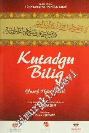 Kutadgu Bilig Nemengan / Fergana Özbekistan Nüshası: İslamî Dönem Türk Edebiyatının İlk Eseri  TIPKIBASIM -
