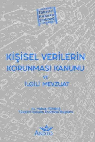 Kişisel Verilerin Korunması Kanunu ve İlgili Mevzuat
