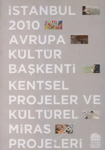 İstanbul 2010 Avrupa Kültür Başkenti Kentsel Projeler ve Kültürel Miras Projeleri -