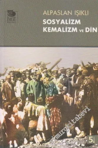 Sosyalizm, Kemalizm ve Din -         2008