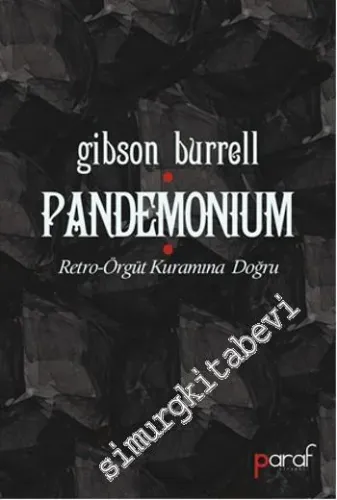 Pandemonium: Retro - Örgüt Kuramına Doğru -