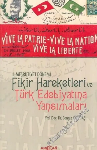 2. Meşrutiyet Dönemi Fikir Hareketleri ve Türk Edebiyatına Yansımaları -