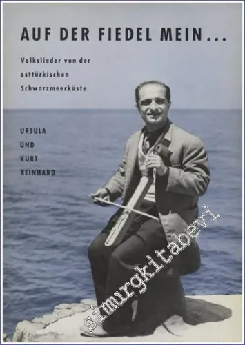 Vor seinen Häusern eine Weide: Volksliedtexte aus der Süd-Türkei + Auf der Fiedel mein: Volkslieder von der osttürkischen Schwarzmeerküste 2 Volumes SET -