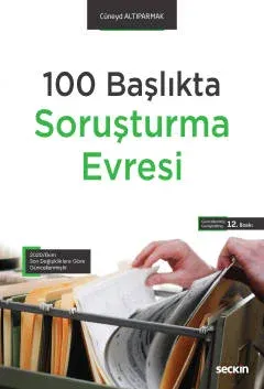 100 Başlıkta Soruşturma Evresi