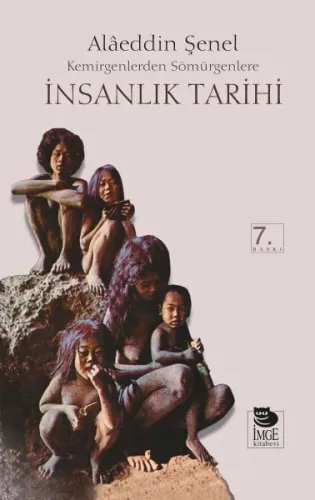 İnsanlık Tarihi; Kemirgenlerden Sömürgenlere