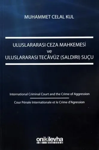 Uluslararası Ceza Muhakemesi ve Uluslararası Tecavüz ( Saldırı ) Suçu