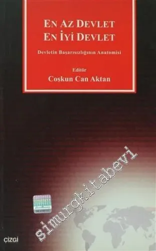 En Az Devlet En İyi Devlet: Devletin Başarısızlığının Anatomisi -