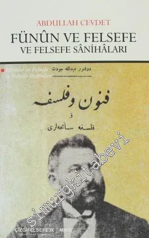 Fünun ve Felsefe ve Felsefe Sanihaları: Bilimler ve Felsefe, Felsefe Değinileri -         2009
