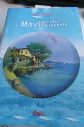 Ve Mavi Tutulur Çanakkale