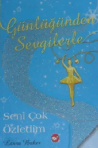 Günlüğünden Sevgilerle - Seni Çok Özledim