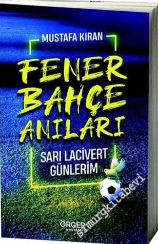 Fenerbahçe Anıları: Sarı Lacivert Günlerim -         2019