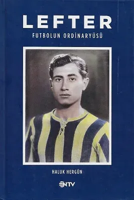 Lefter - Futbolun Ordinaryüsü - Ciltli Kitap
