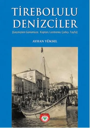 Tirebolu Denizciler-Geçmişten Günümüza, Kaptan-Lostromo-Çarkçı