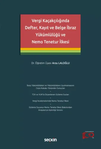 Vergi Kaçakçılığında Defter, Kayıt ve Belge İbraz Yükümlülüğü ve Nemo Tenetur İlkesi