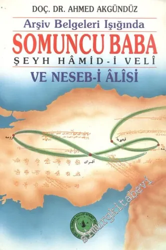 Arşiv Belgeleri Işığında Şeyh Hamid - i Veli Somuncu Baba ve Nesebi Alisi -        1992