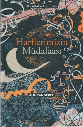 Harflerimizin Müdafaası; İki Alfabe Bir Kitap