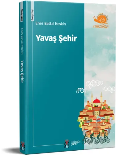 Yavaş Şehir Enes Battal Keskin Yavaş Şehir Enes Battal Keskin