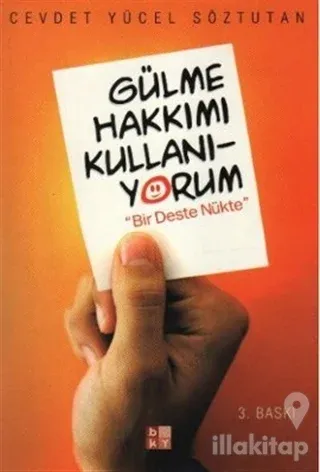Gülme Hakkımı Kullanıyorum: Bir Deste Nükte