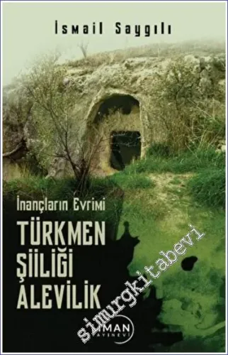İnançların Evrimi Türkmen Şiiliği Alevilik -         2022