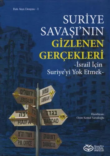Suriye Savaşının Gizlenen Gerçekleri