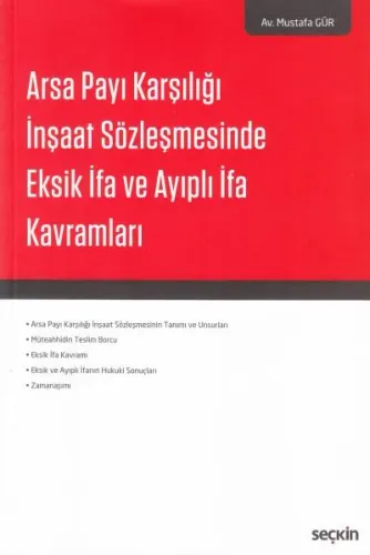 Arsa Payı Karşılığı İnşaat Sözleşmesinde Eksik İfa ve Ayıplı İfa Kavramları
