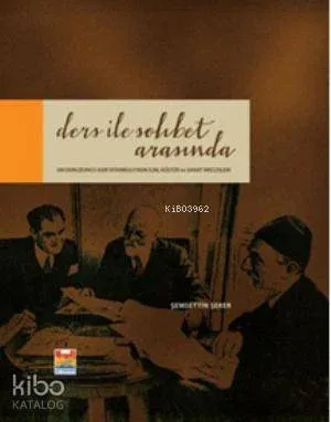 Ders ile Sohbet Arasında; On Dokuzuncu Asır İstanbul'unda İlim, Kültür ve Sanat Meclisleri