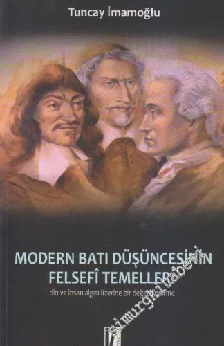 Modern Batı Düşüncesinin Felsefi Temelleri: Din ve İnsan Algısı Üzerine Bir Değerlendirme -
