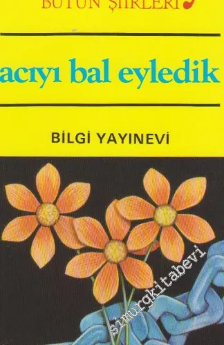 Acıyı Bal Eyledik -        2001