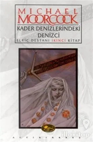 Kader Denizlerindeki Denizci Elric Destanı İkinci Kitap