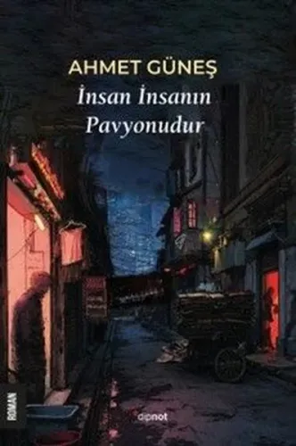 İnsan İnsanın Pavyonudur Ahmet Güneş