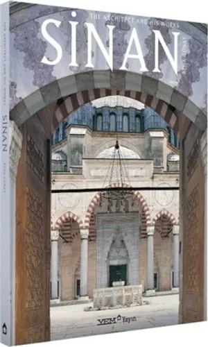 Sinan The Architect and His Works