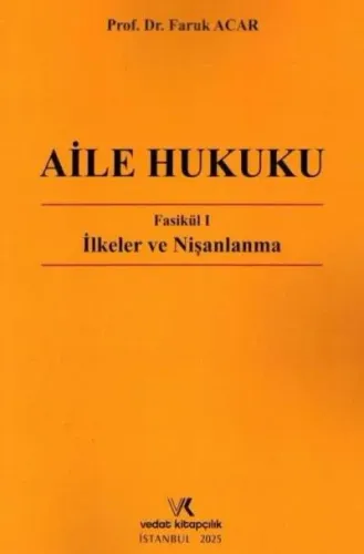 Aile Hukuku Fasikül I - İlkeler ve Nişanlanma