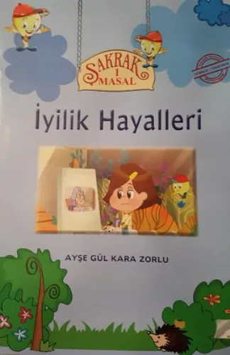 Şakrak Masal 1- İyilik Hayalleri