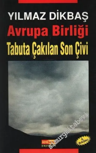Avrupa Birliği: Tabuta Çakılan Son Çivi -        2007
