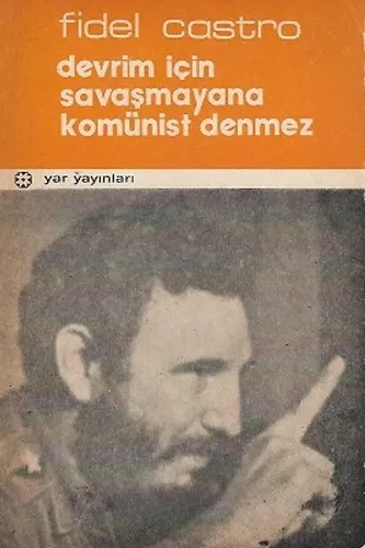 Devrim İçin Savaşmayana Komünist Denmez