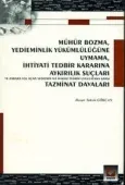 Mühür Bozma, Yedieminlik Yükümlülüğüne Uymama İhtiyati Tedbir Kararına Aykırılık Suçları 1
