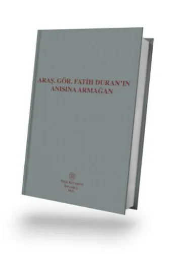 Araş. Gör. Fatih Duran'ın Anısına Armağan