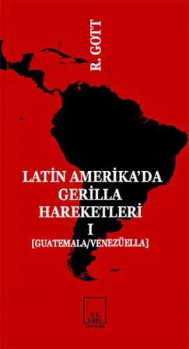 Latin-Amerika'da Gerilla Hareketleri 1; Guatemala - Venezüella